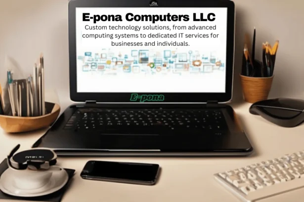 E-pona Computers LLC Custom Technology Solutions and Services