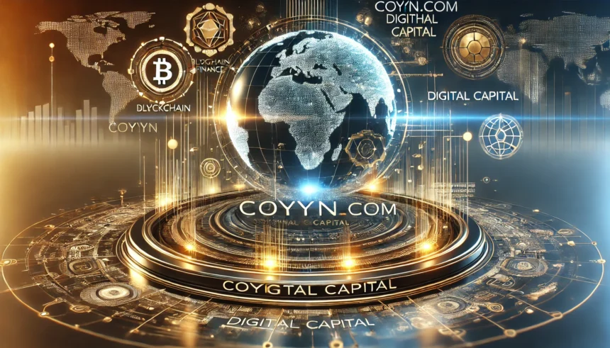 Coyyn.com digital capital: Revolutionizing Financial Investments